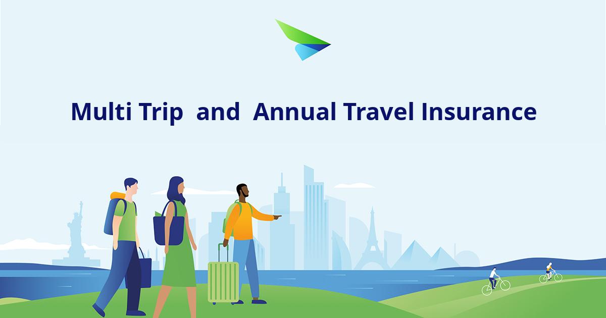 Annual Multi-Trip Insurance: Protecting Your Multiple Journeys